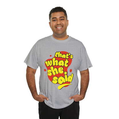 That’s What She Said T-Shirt — Retro Yellow &amp; Red Graphic Tee