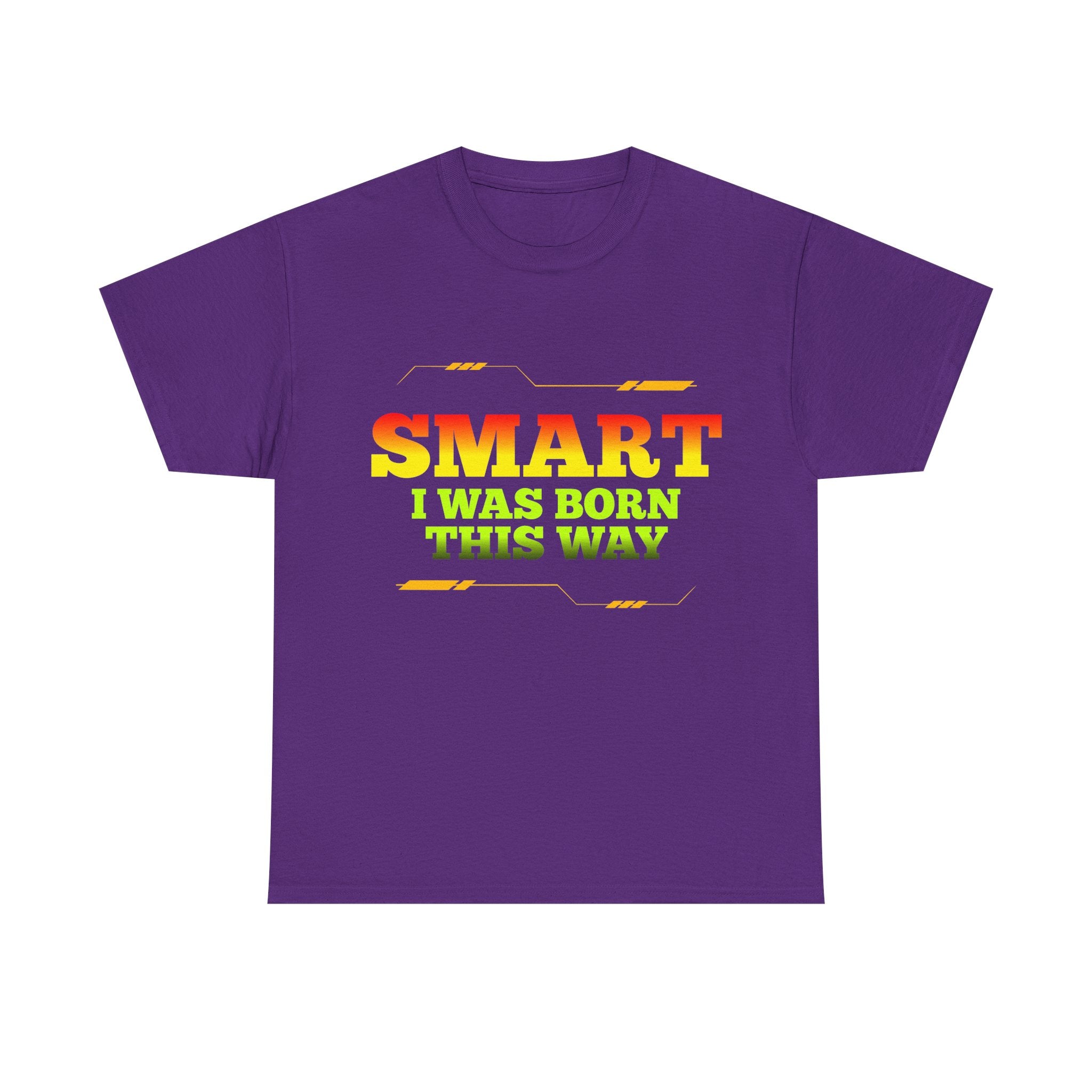 Smart I Was Born This Way Tee — Funny Retro Statement T‑Shirt