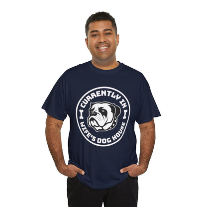 Currently In Wife’s Dog House – Funny Bulldog T-Shirt