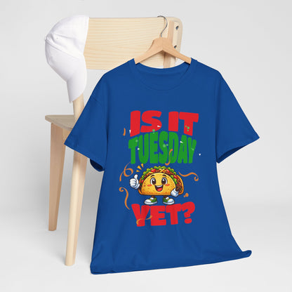 Is It Tuesday Yet? - Taco Loving Graphic Tee