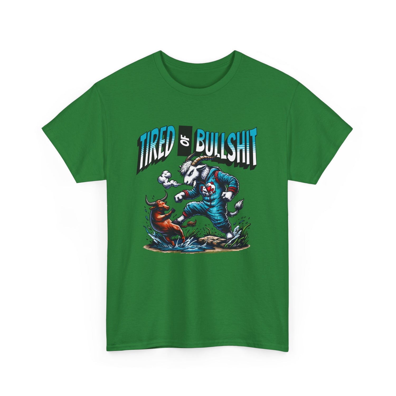 Tired of Bullshit - Sarcastic Goat Tee