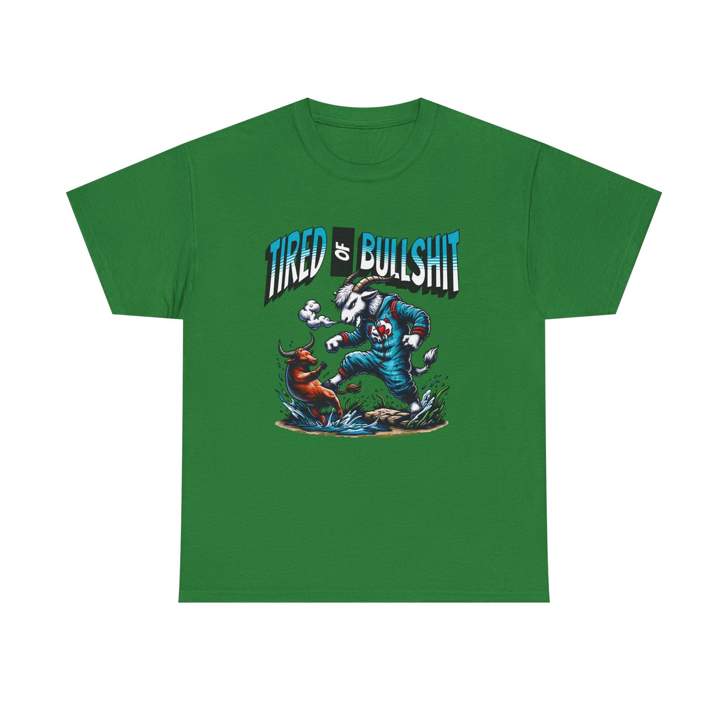 Tired of Bullshit - Sarcastic Goat Tee