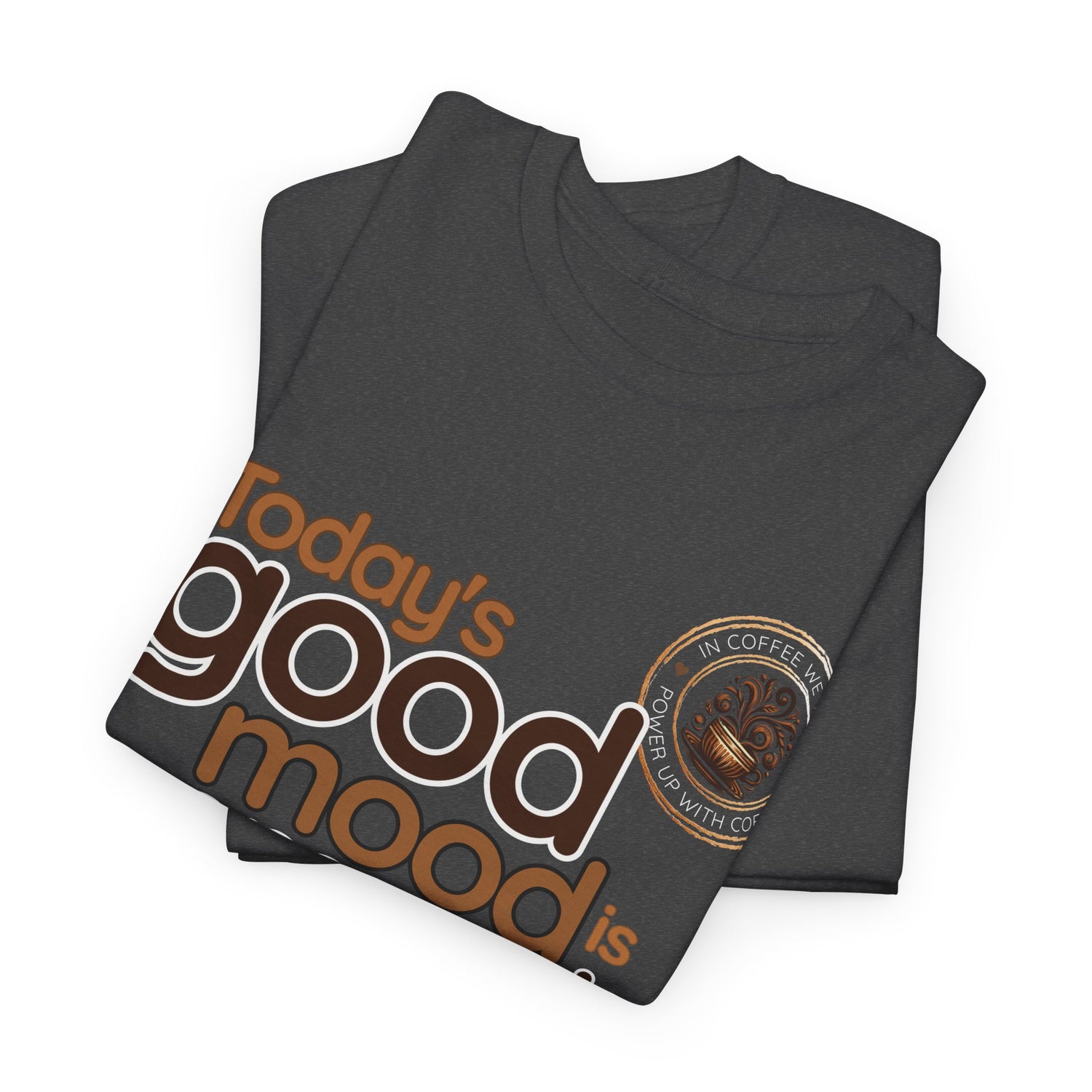 Coffee Tee — "Today&