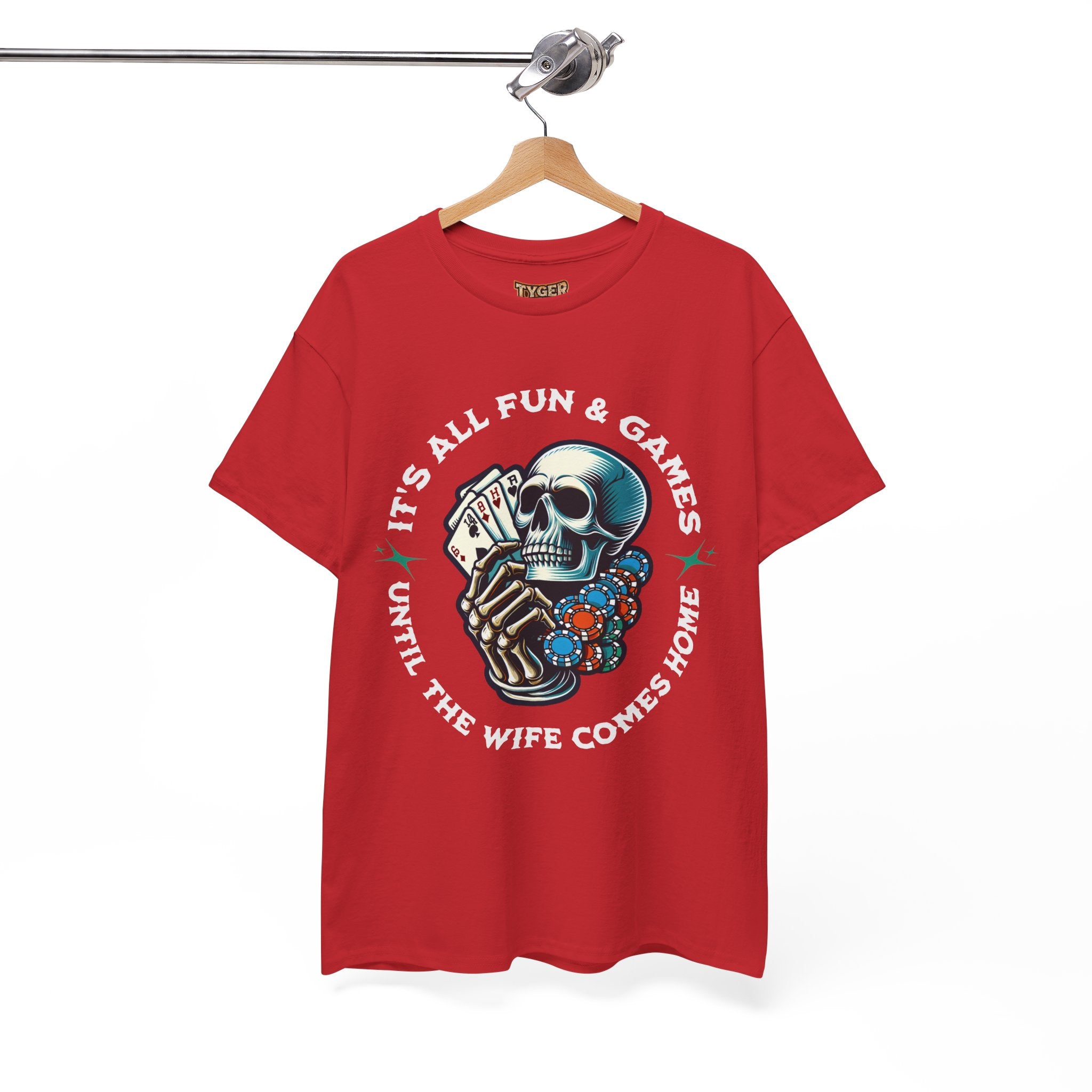 It’s All Fun and Games Until the Wife Comes Home T-Shirt