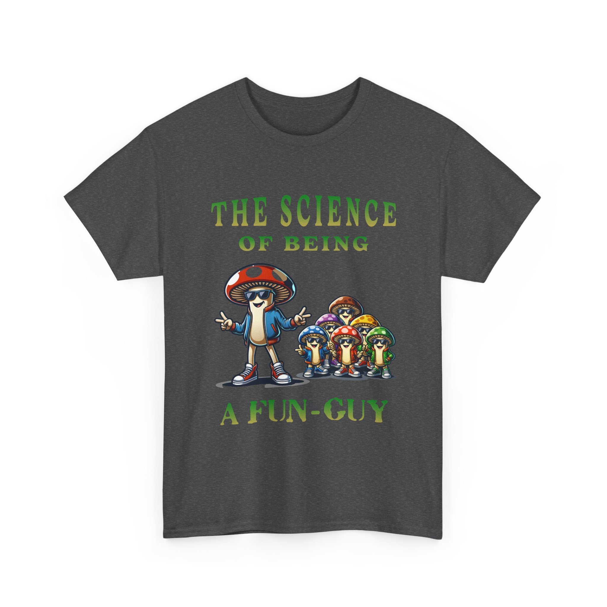 The Science of Being a Fun-Guy T-Shirt — Cool Mushroom Pun Graphic Tee