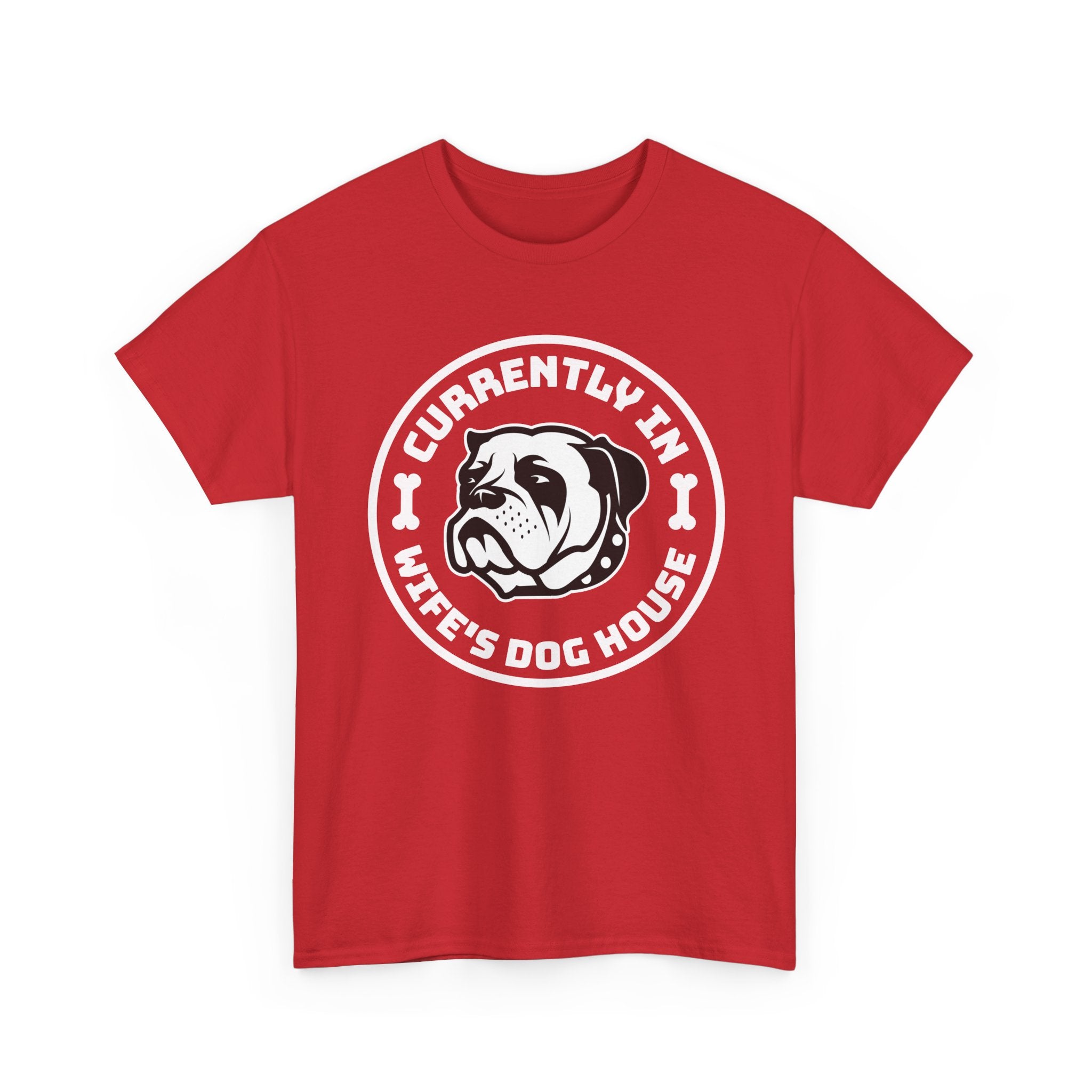 Currently In Wife’s Dog House – Funny Bulldog T-Shirt