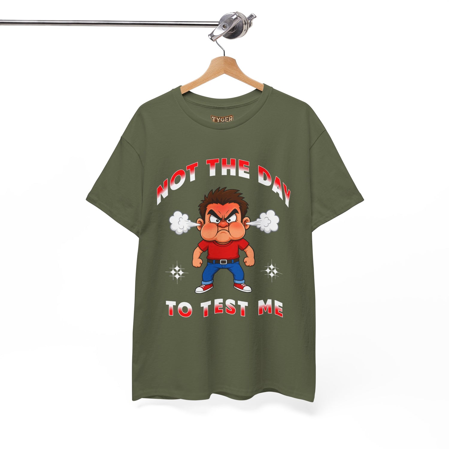 Not The Day To Test Me – Funny Angry Cartoon T-Shirt