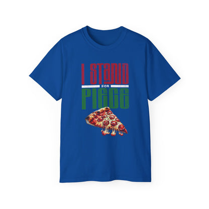 I Stand For Piece of Pizza Pie Cotton T-Shirt