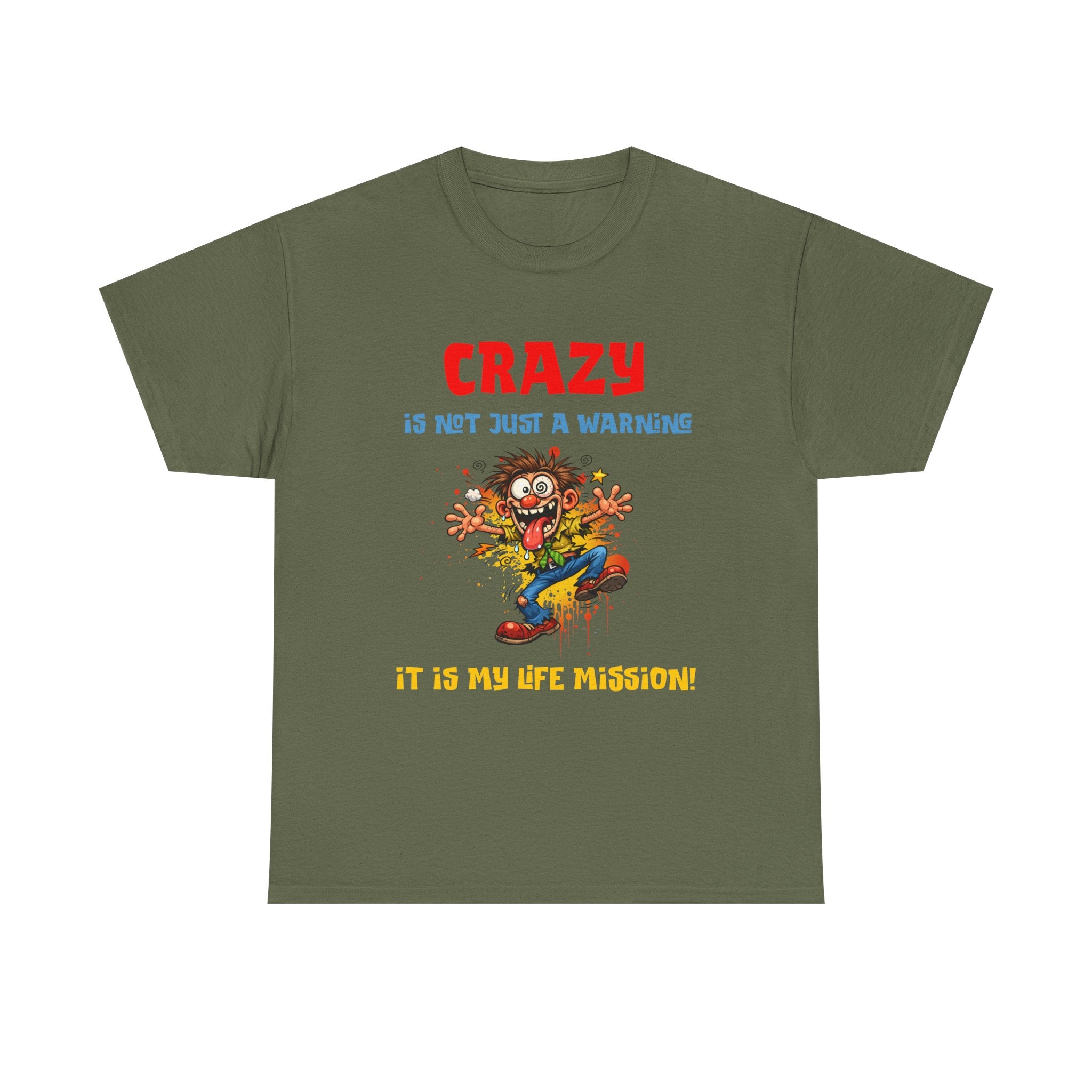 Crazy Is Not Just A Warning T‑Shirt — Funny Cartoon Manic Mission Tee