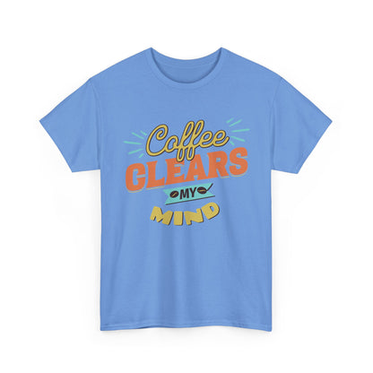 Coffee Clears My Mind T-Shirt — Retro Coffee Lover Tee