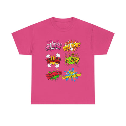 Graphic Tee — Comic Pop Speech Bubble Design (“Hey Alexa! Will You? Tell Siri To Stop Listening To My Conversations”)