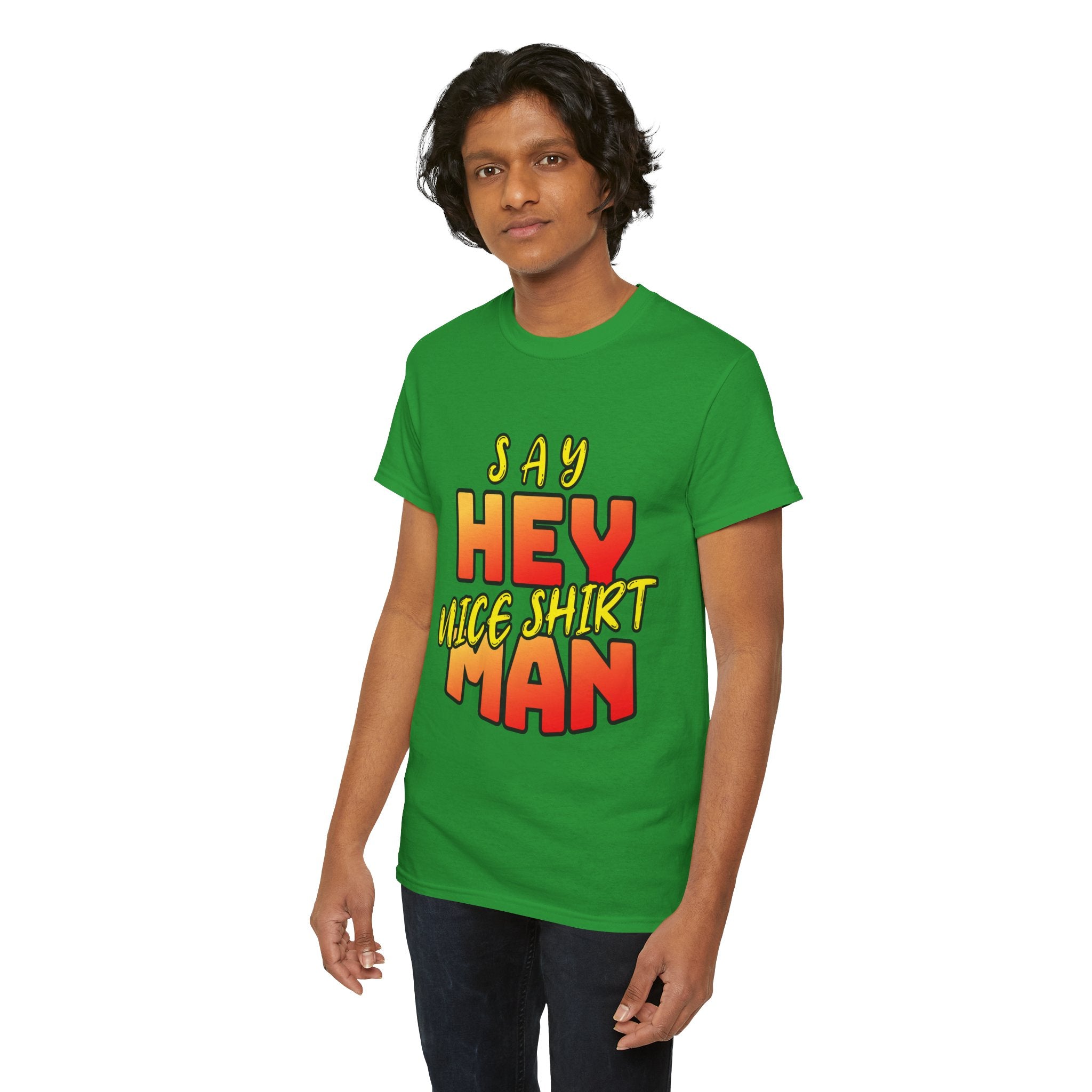 Say Hey Man Nice Shirt Graphic Tee — Retro Bold Text Shirt