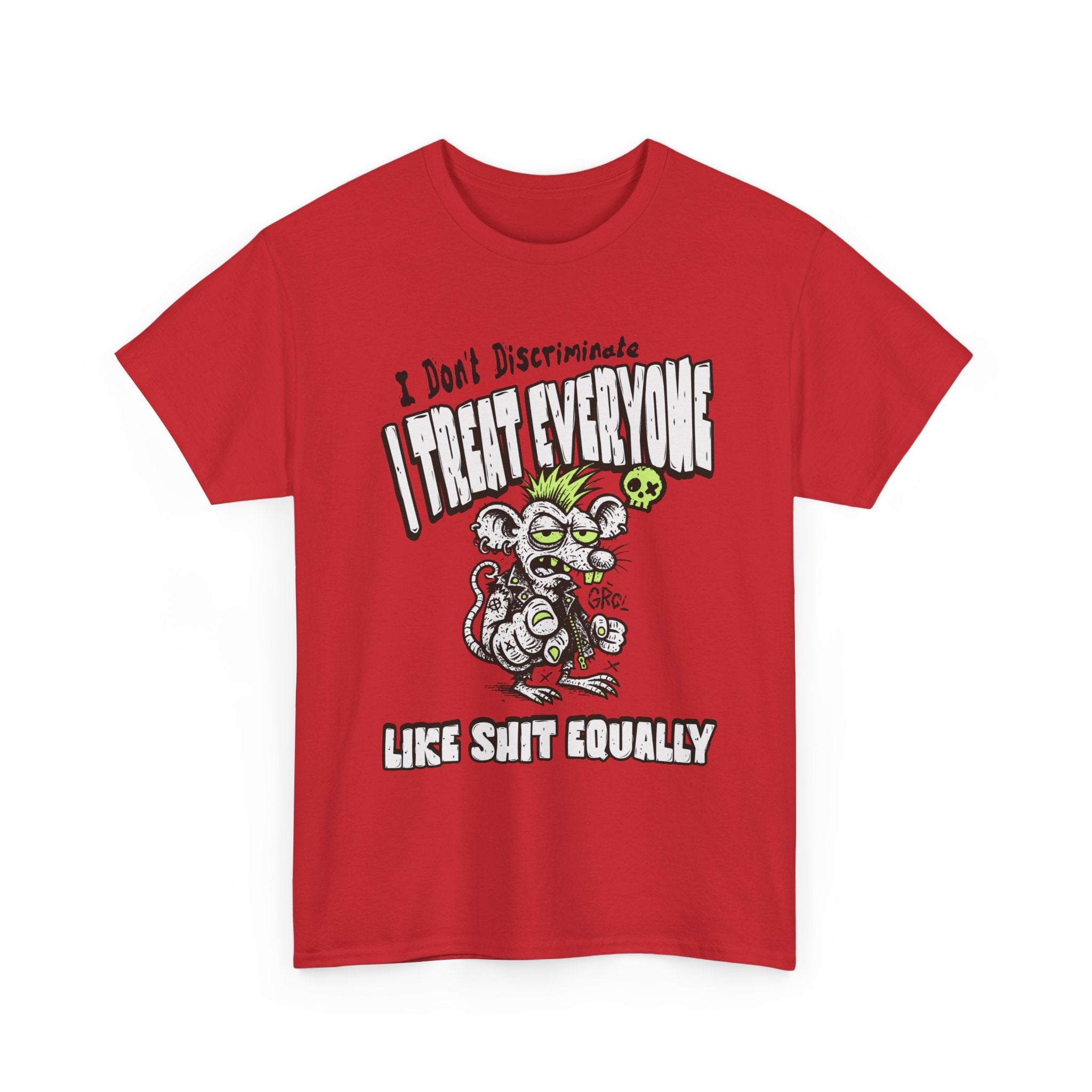 I Treat Everyone Like Shit Equally - Rude Rat Graphic Tee