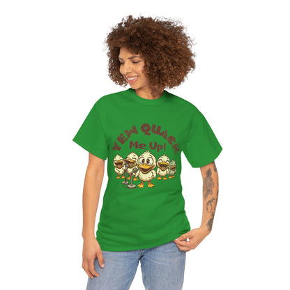 Yew Quack Me Up - Funny Duck Tee