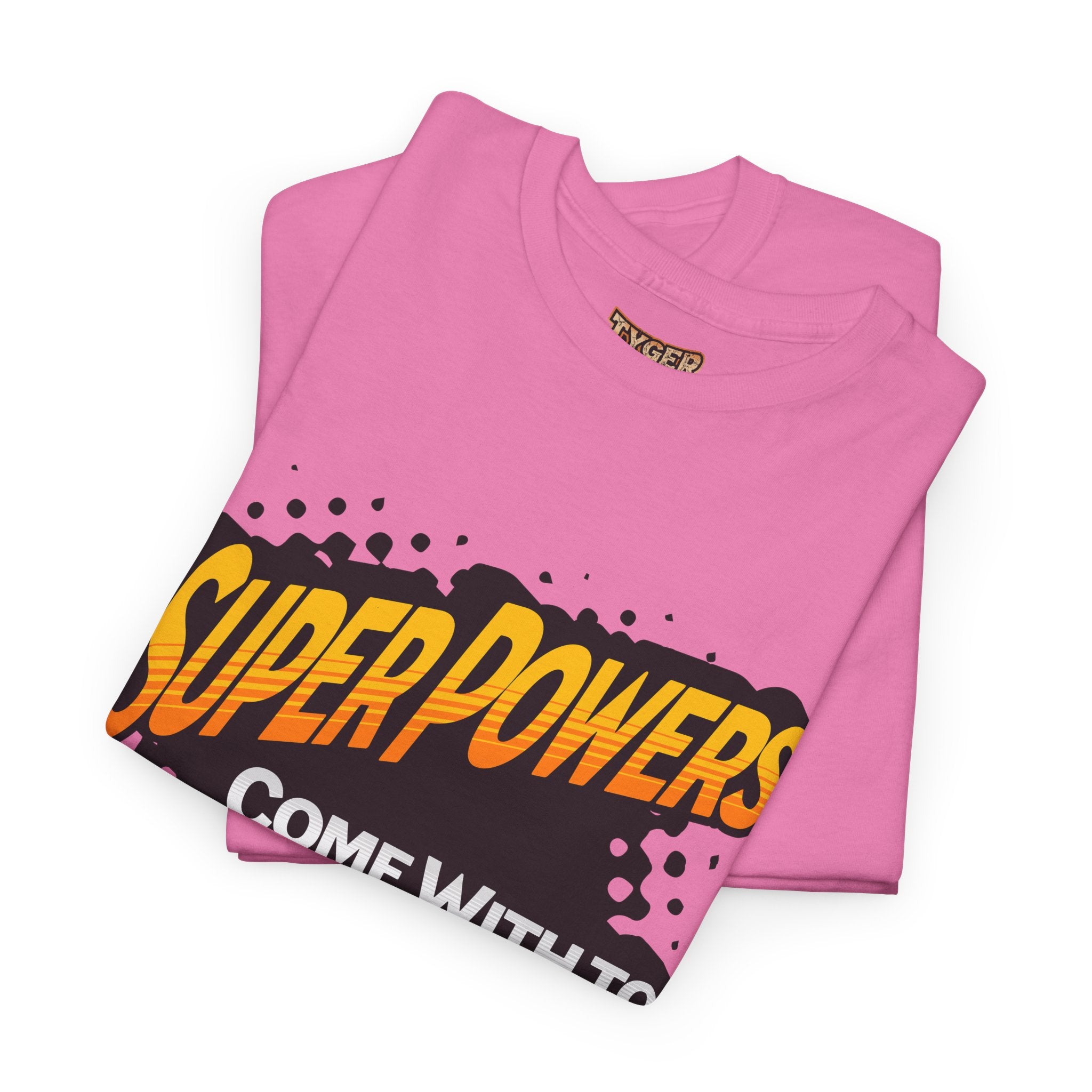 Superpowers Come With Too Many Expectations - Superhero Tee
