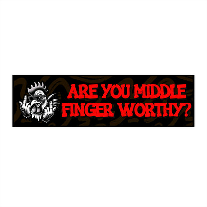 Are You Middle Finger Worthy Bumper Sticker