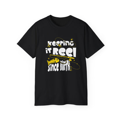 Keeping It Reel Since Birth Tee Cotton Fishing T-Shirt