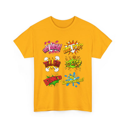 Graphic Tee — Comic Pop Speech Bubble Design (“Hey Alexa! Will You? Tell Siri To Stop Listening To My Conversations”)