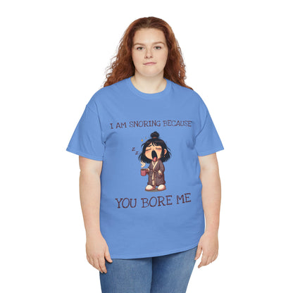 I Am Snoring Because You Bore Me – Funny Coffee Lover T-Shirt