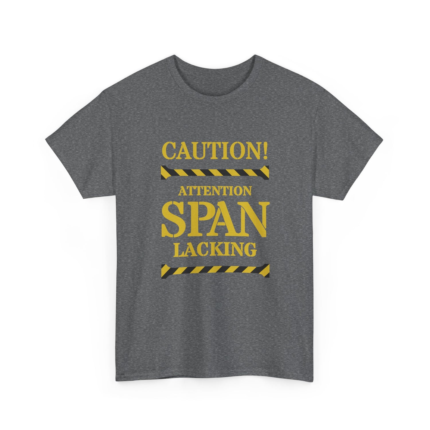 Caution! Attention Span Lacking T-Shirt — Funny Sarcastic Graphic Tee