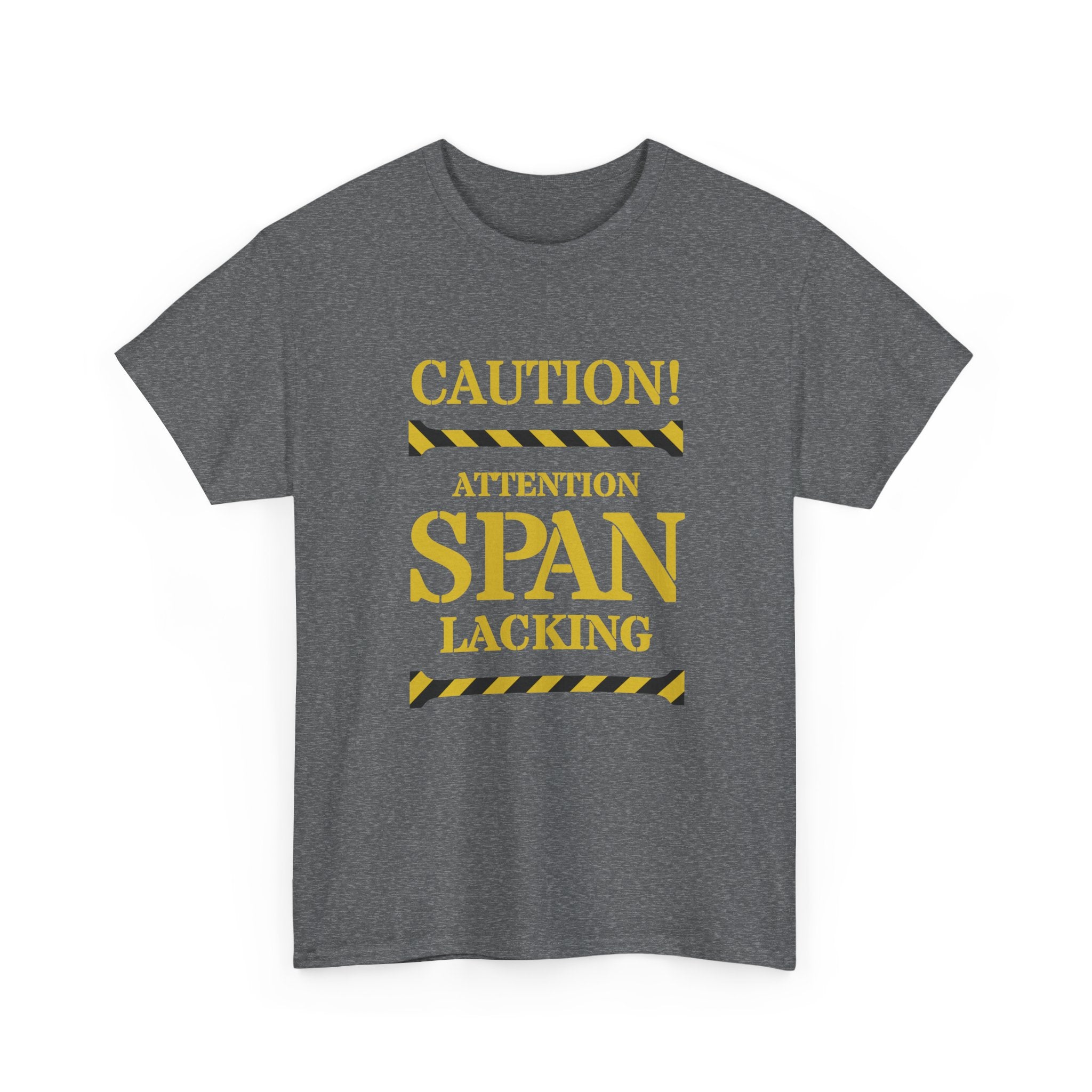 Caution! Attention Span Lacking T-Shirt — Funny Sarcastic Graphic Tee