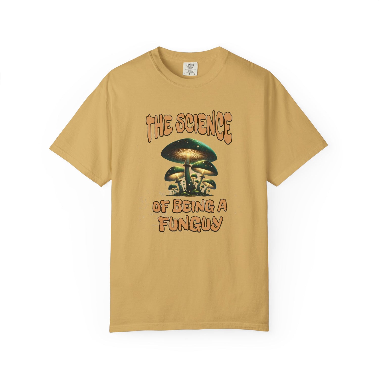 The Science Of Being A Funguy Humor T-shirt
