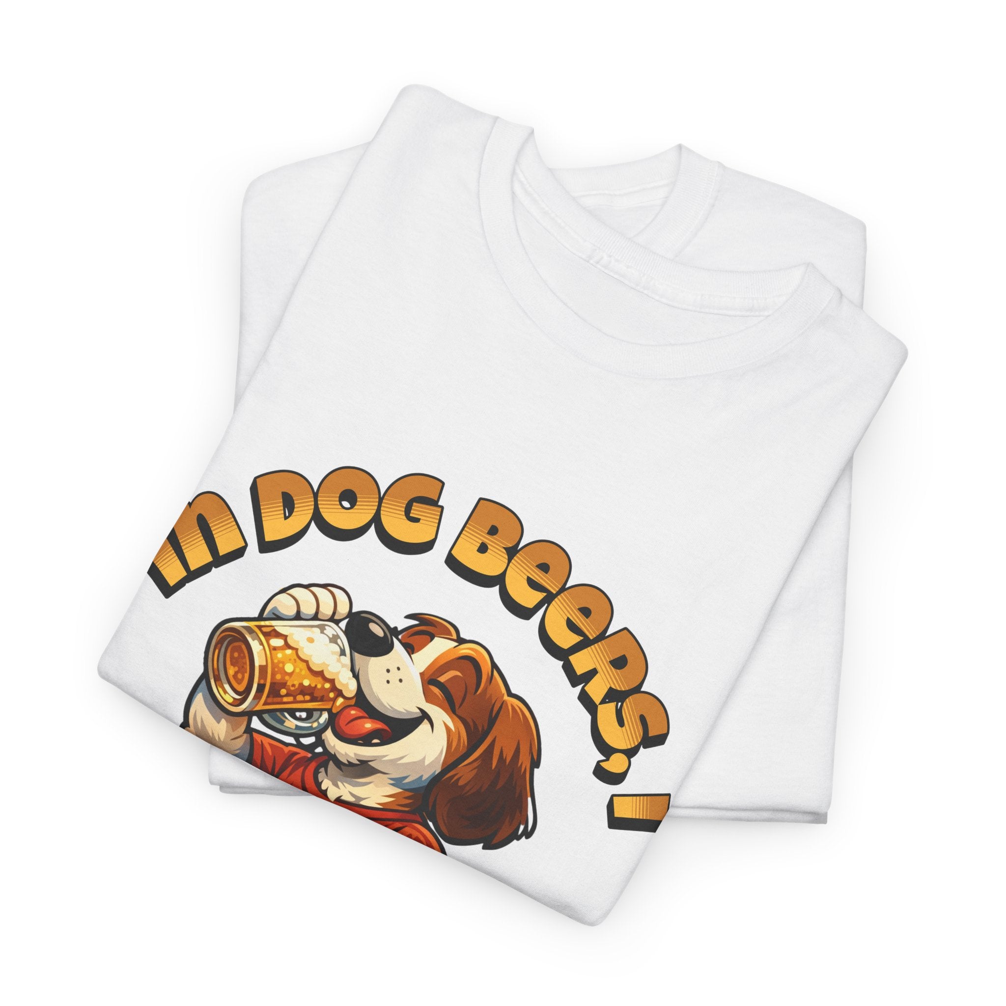 Dog Drinking Tee – "In Dog Beers I’ve Only Had 1" Funny Drinking Shirt