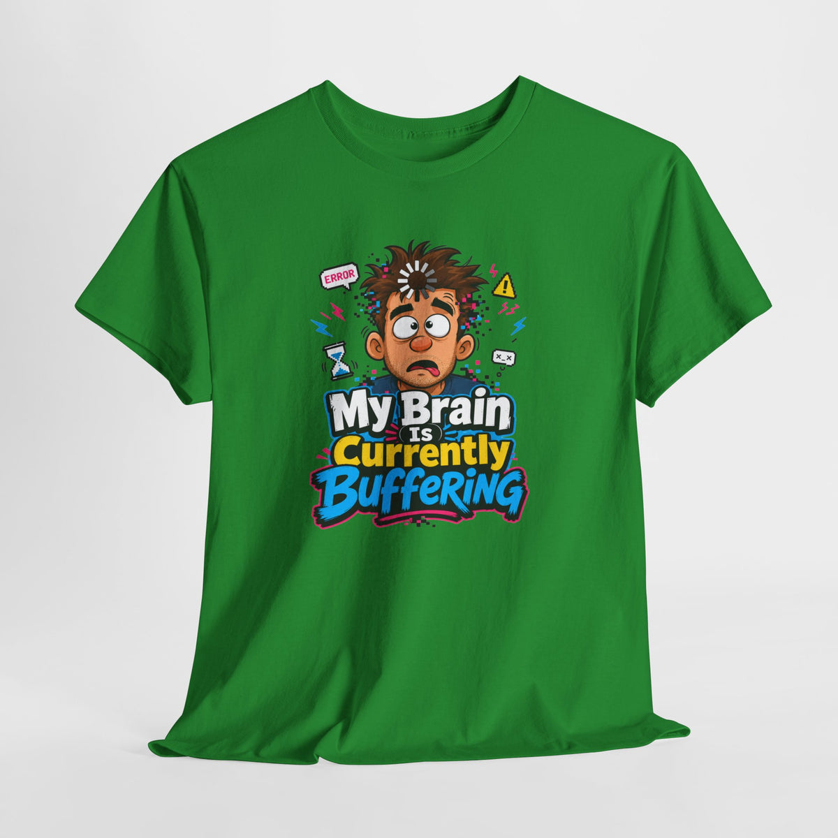 My Brain Is Currently Buffering T-Shirt — Funny Tech &amp; Mental Health Graphic Tee