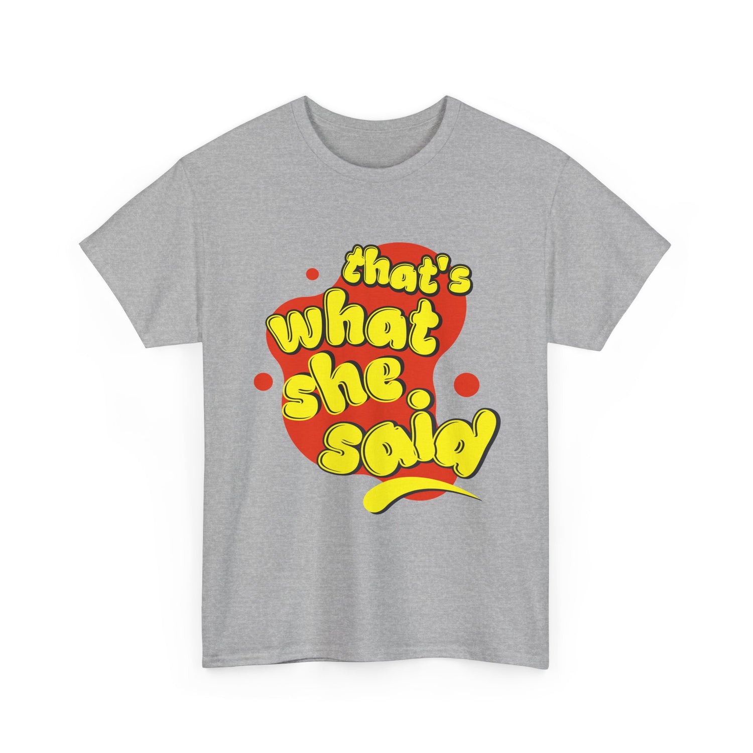 That’s What She Said T-Shirt — Retro Yellow &amp; Red Graphic Tee