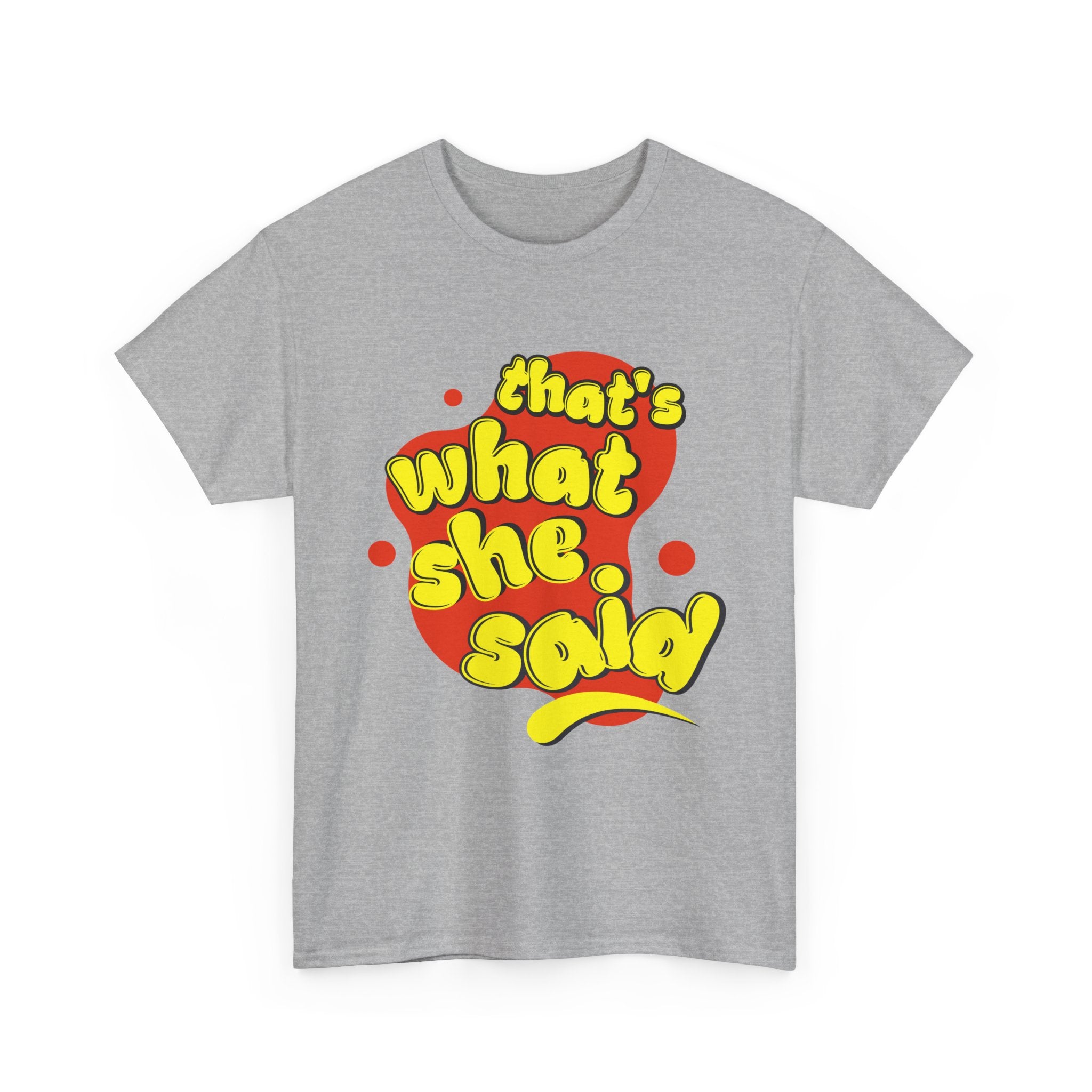 That’s What She Said T-Shirt — Retro Yellow &amp; Red Graphic Tee