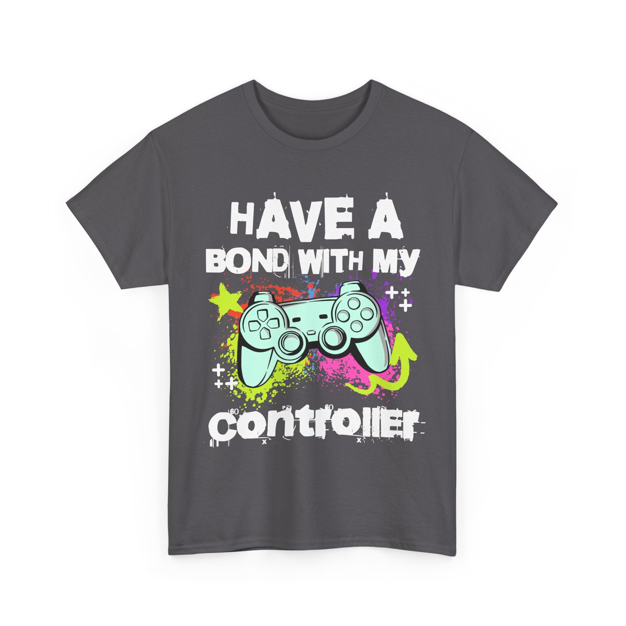 Gamer Controller Tee — "Have a Bond With My Controller" Graphic Shirt