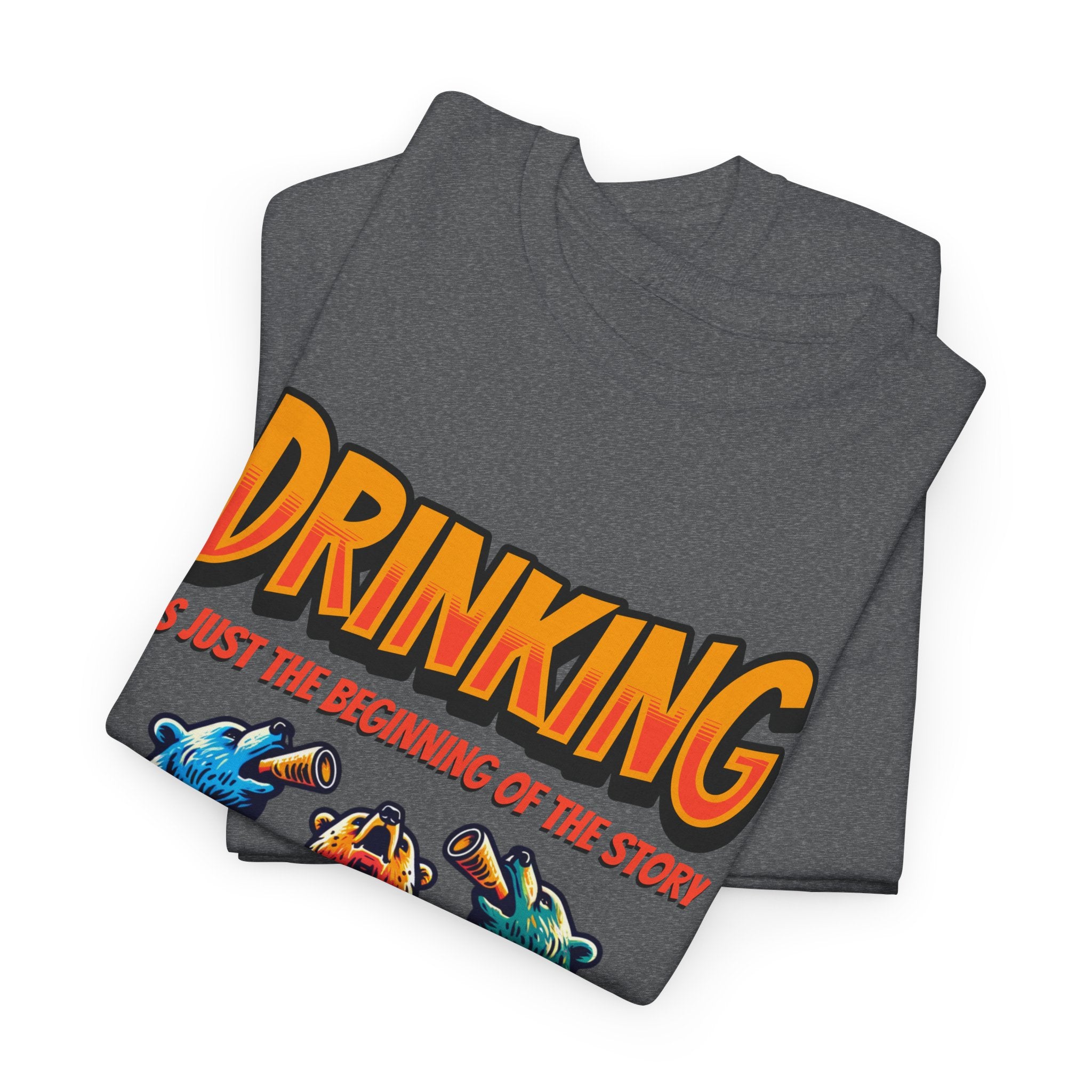 Drinking Is Just the Beginning Graphic Tee — Funny Party T-Shirt