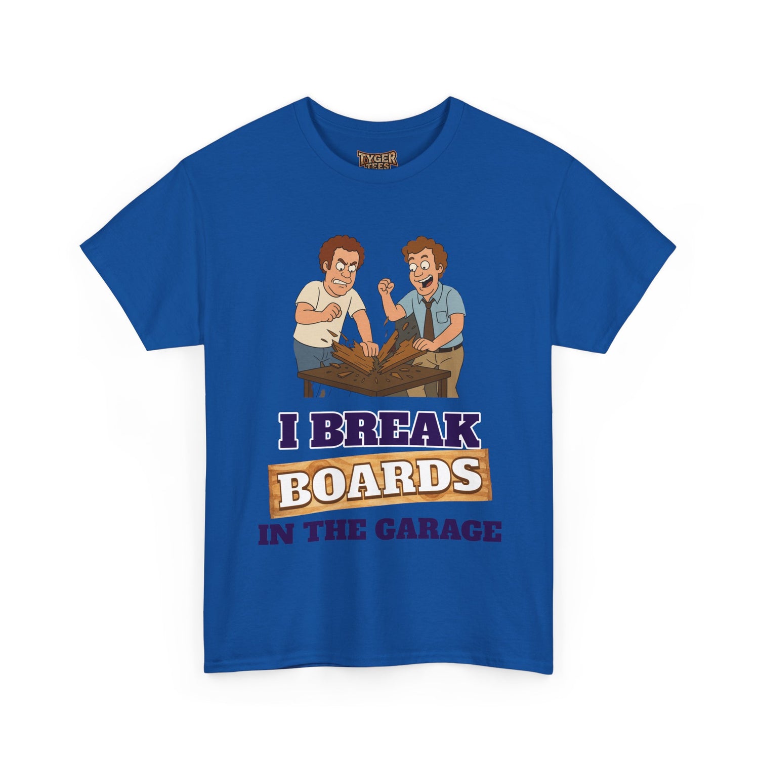 I Break Boards in the Garage T-Shirt — Funny Step Brothers Inspired Tee
