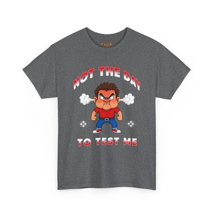 Not The Day To Test Me – Funny Angry Cartoon T-Shirt