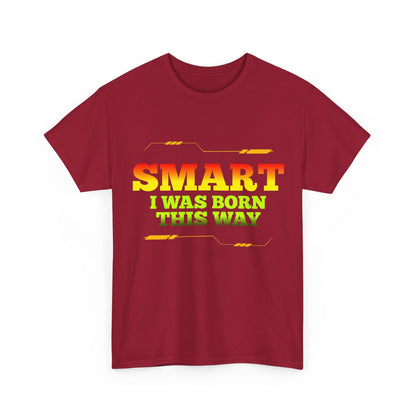 Smart I Was Born This Way Tee — Funny Retro Statement T‑Shirt
