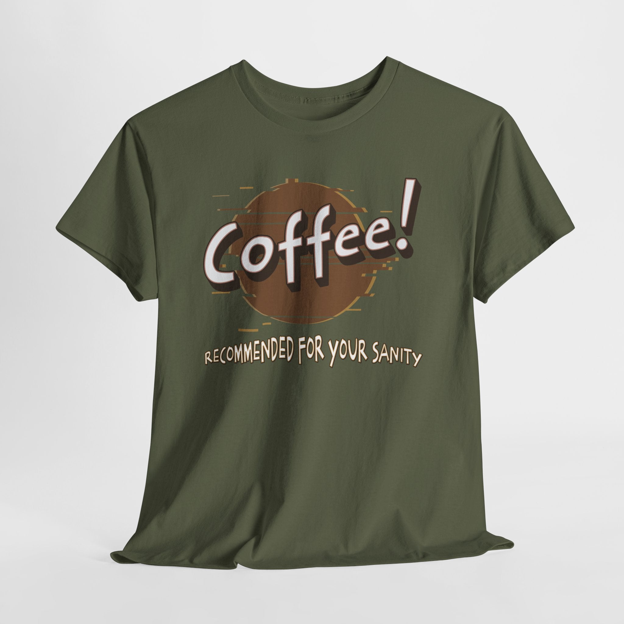 Coffee! Recommended For Your Sanity – Funny Coffee Lover T-Shirt