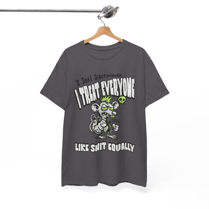 I Treat Everyone Like Shit Equally - Rude Rat Graphic Tee
