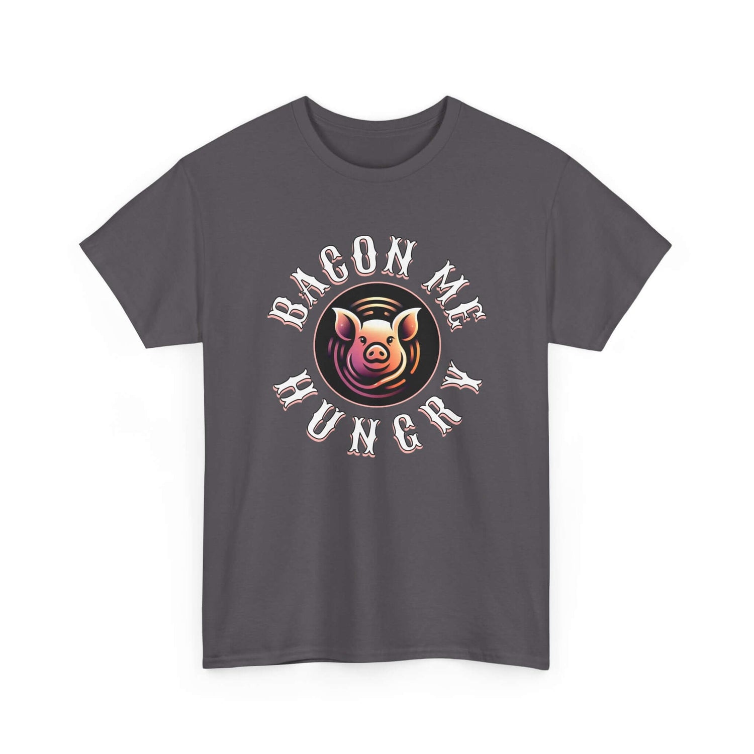 Bacon Me Hungry T-Shirt | Funny Pig Graphic Tee for Food Lovers