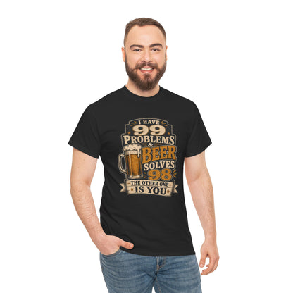 Beer Solves 99 Problems T‑Shirt – Funny Beer Graphic Tee