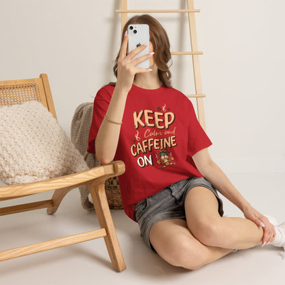 Keep Calm And Caffeine On – Funny Coffee Lover T-Shirt