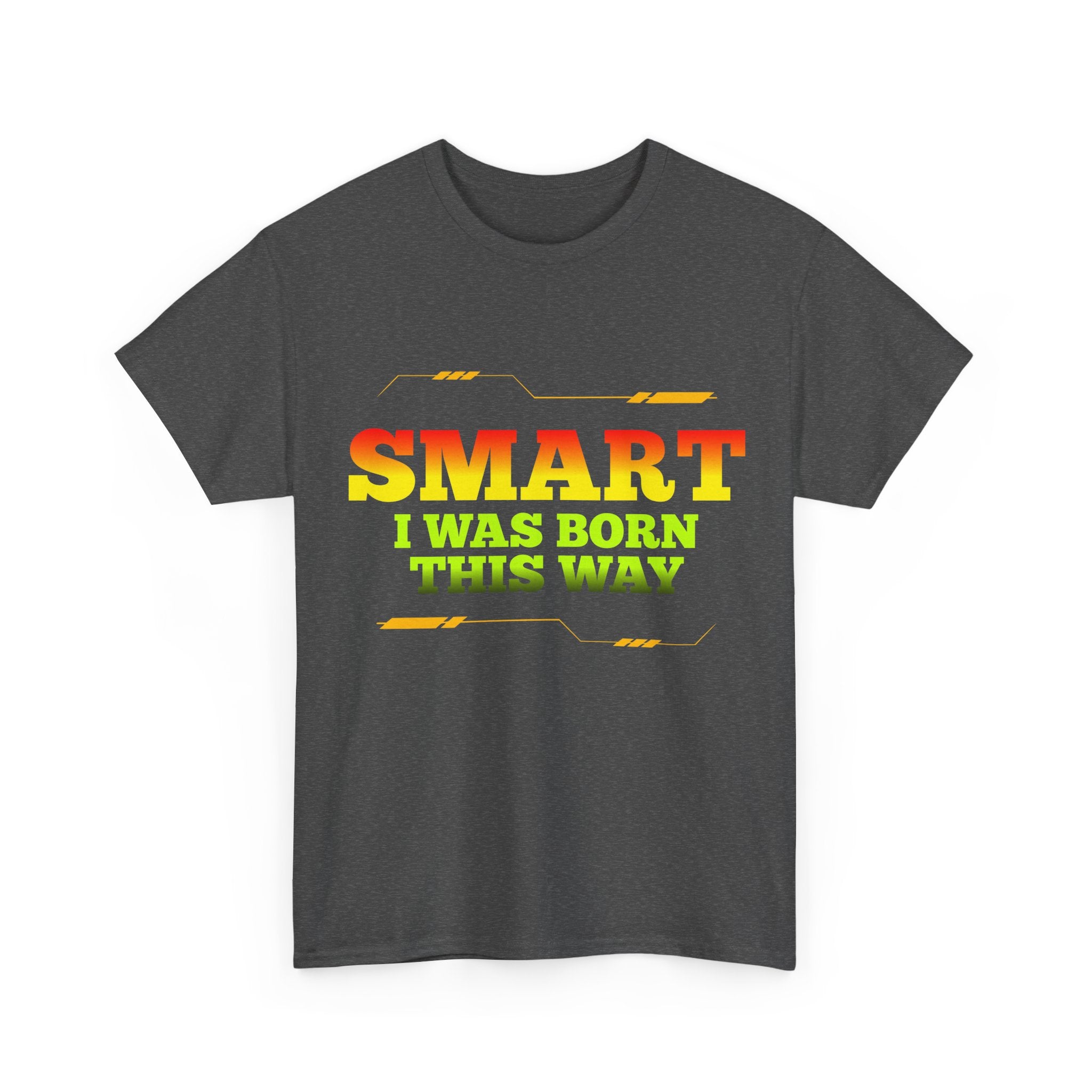 Smart I Was Born This Way Tee — Funny Retro Statement T‑Shirt