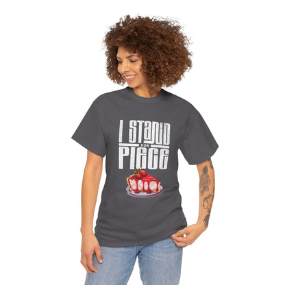I Stand For Piece of Strawberry Pie Cotton T-Shirt