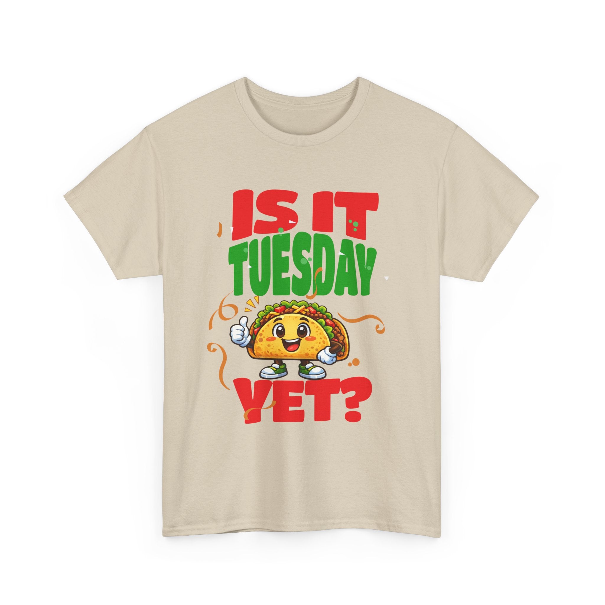 Is It Tuesday Yet? - Taco Loving Graphic Tee