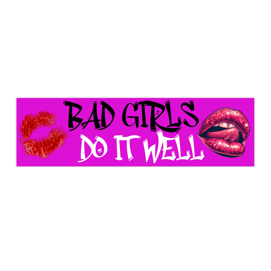 Bad Girls Do It Well -  Naughty Girl Car Decal