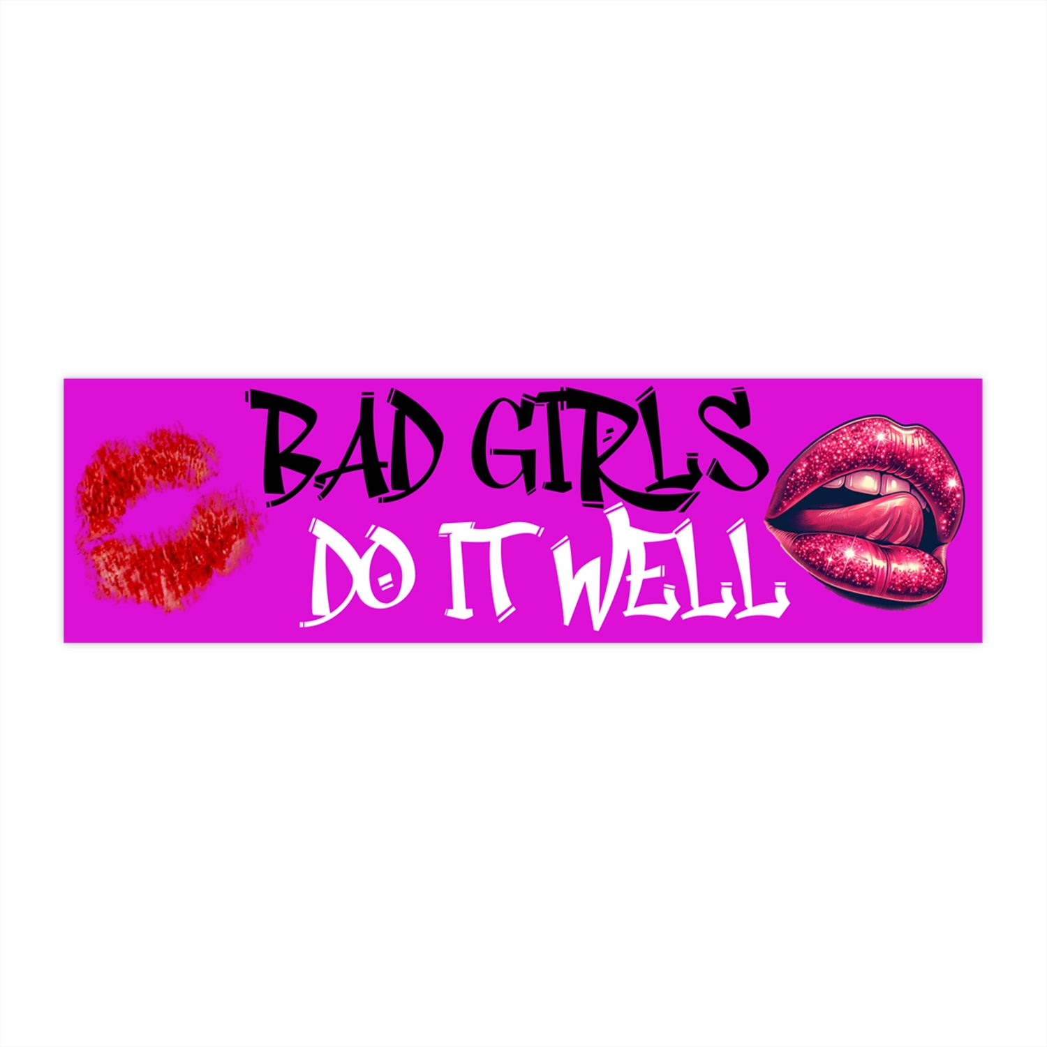Bad Girls Do It Well -  Naughty Girl Car Decal