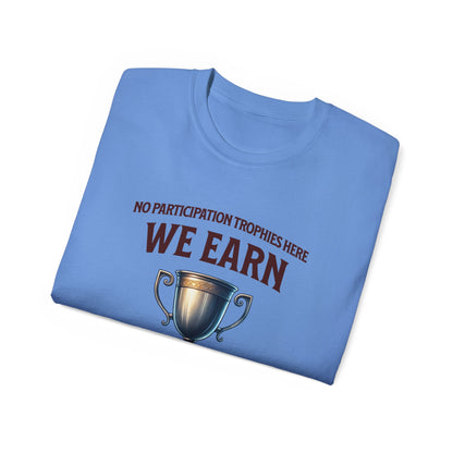 No Participation Trophies Unisex Cotton Tee