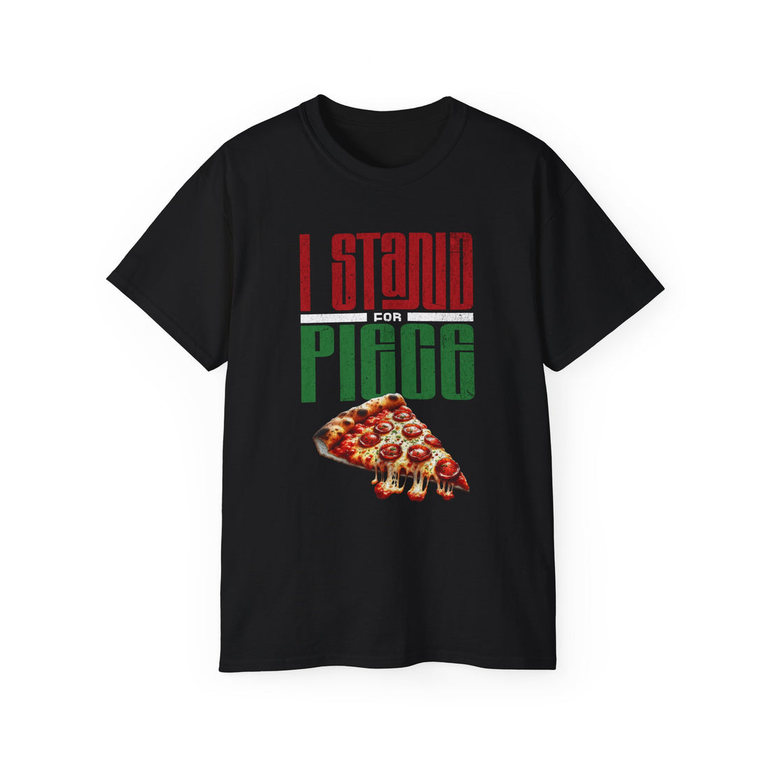 I Stand For Piece of Pizza Pie Cotton T-Shirt