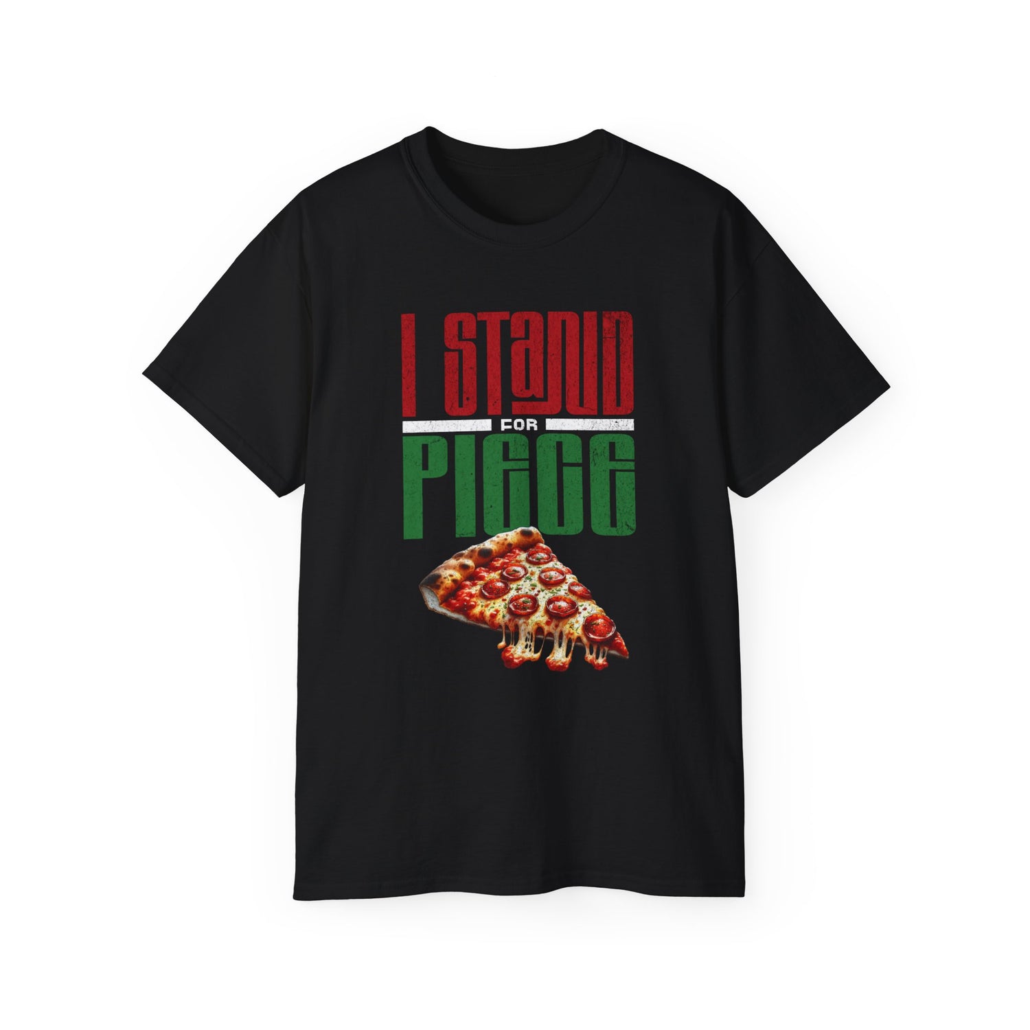 I Stand For Piece of Pizza Pie Cotton T-Shirt