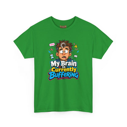 My Brain Is Currently Buffering T-Shirt — Funny Tech &amp; Mental Health Graphic Tee