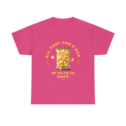 Funny All That And A Bag Of Potato Chips T-Shirt